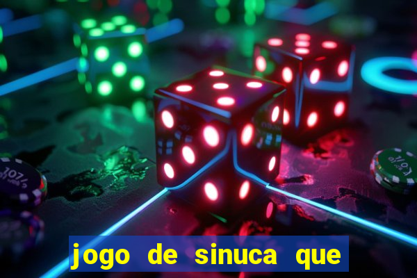 jogo de sinuca que ganha dinheiro de verdade